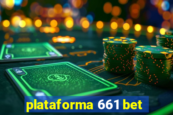 plataforma 661 bet